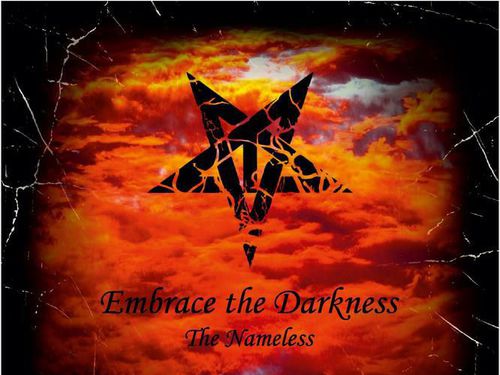 EMBRACE THE DARKNESS – The Nameless