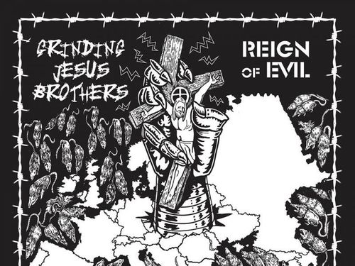 GRINDING JESUS BROTHERS – Reign of Evil