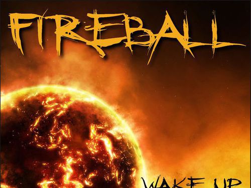 FIREBALL &#8211; Wake Up