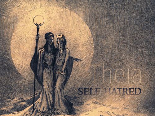 SELF-HATRED – Theia