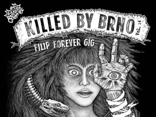 Killed By Brno vol. 14, Filip Forever Gig &#8211; info  