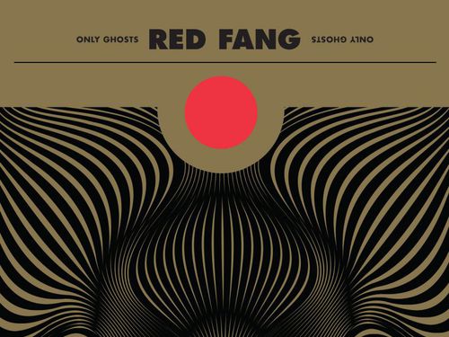 RED FANG – Only Ghosts