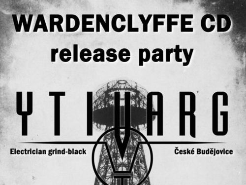 Vydání a křest nového CD Wardenclyffe budějckých black/grinderů YTIVARG - info