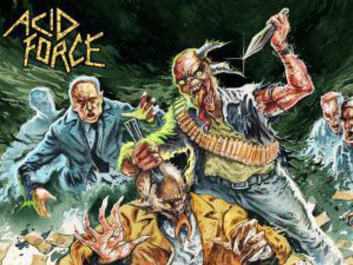 ACID FORCE – Atrocity for the Lust