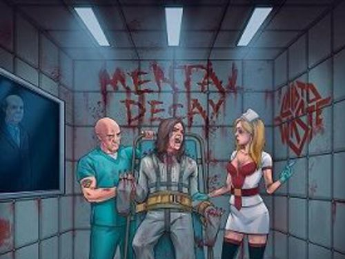 LAID TO WASTE – Mental Decay