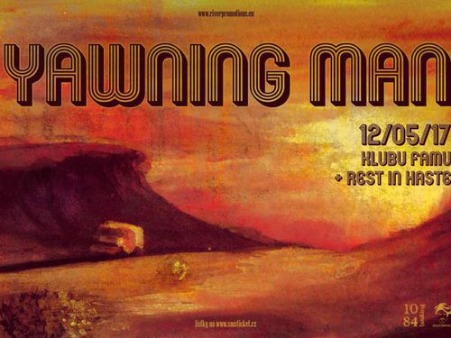 YAWNING MAN (desert rock, USA), REST IN HASTE (CZ) &#8211; info 