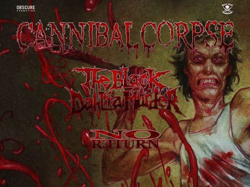 CANNIBAL CORPSE (USA), THE BLACK DAHLIA MURDER (USA), NO RETURN (FRA) - info