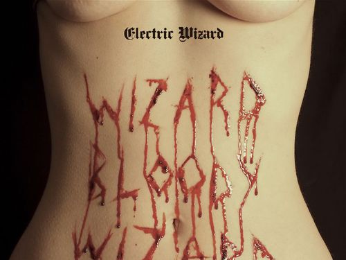 ELECTRIC WIZARD – Wizard Bloody Wizard