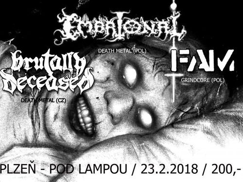 EMBRIONAL (Pol), F.A.M. (Pol), BRUTALLY DECEASED (Cz) - info
