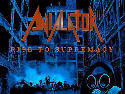 ANIALATOR – Rise to Supremacy
