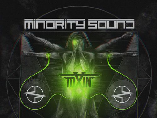 MINORITY SOUND &#8211; Toxin