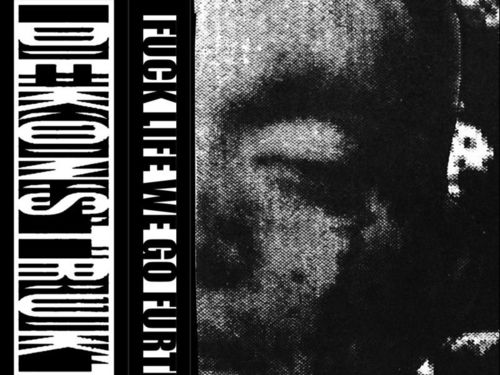 DEKONSTRUKTOR – Fuck Life We Go Further
