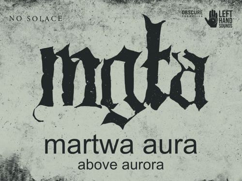 MGŁA, MARTWA AURA, ABOVE AURORA - info