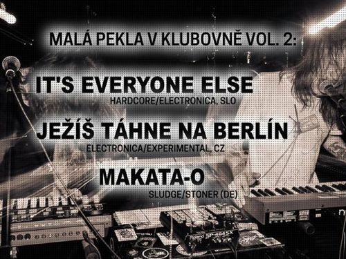 IT´S EVERYONE ELSE, JEŽÍŠ TÁHNE NA BERLÍN, MAKATA-O - info