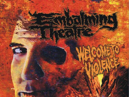 EMBALMING THEATRE – Welcome To Violence