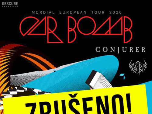 CAR BOMB, CONJURER, FROSTBITT - ZRUŠENO (Koronavirus)