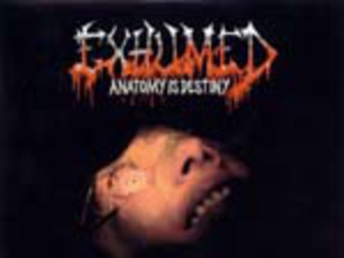 EXHUMED - Anatomy is Destiny