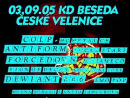 České Velenice - Beseda, 3.9. 2005, Colp, Antiform, Forcedown, Blackwintersun, Aimless, Deviant - 70 kč, info