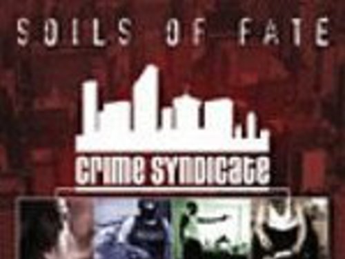 SOILS OF FATE - Crime Syndicate