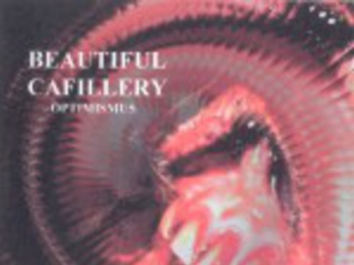 Beautiful Cafillery - Optimismus