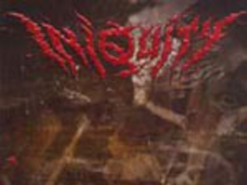 INIQUITY - Iniquity Bloody Iniquity