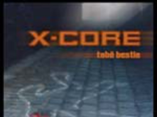 X-CORE - Tobě bestie