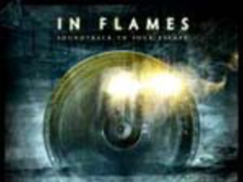 IN FLAMES - Soundtrack To Your Escape