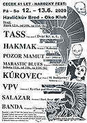 Hrají:
KÚROVEC punk ( M. Budějovice ),
VPV punkrock ( Bystřice p. Hostýnem ),
SALAZAR hc/metal ( Havl. Brod ),
BANDA ska/punk ( Chrudim ). Vstup: na místě 150,- Kč.