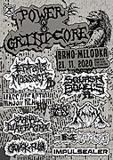 Open - 18:00
Start - 19:00
Vlez - 300/350
19.00-19.30 - Člověk v plísni
19.50-20.10 - Impulsealer
20.30-21.00 - Mass Reaction (hu)
21.20-21.50 - Kandar
22.10-22.55 - Squash Bowels (pl)
23.15-23.45 - Entrails Massacre (d)
00.05-00.35 - Carnal Diafragma
00.55-01.25 - Močový Khameni
01.40-02.00 - ITIS