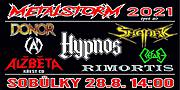Přinášíme zcela novou formu festivalu ve , které uvidíte a uslyšíte nejlepší kapely v daném žánru . Vystoupí kapely : DONOR ( power heavy ) , REFORE ( thrash metal ) SHAARK ( thrash metal ) , ČAD ( violence thrash ) , RIMORTIS ( power metal ) , Hypnos ( death metal ) ALŽBĚTA ( heavy metal ) . Vše jako Open air na místním hřišti za nepříznivého počasí se akce bude konat v kulturním centru obce .