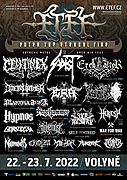 ETEF – Enter The Eternal Fire festival, 22.-23. 7. 2022
CENTINEX // Švédsko // death metal
SADIST // Itálie // prog death metal
EREB ALTOR // Švédsko // viking black metal
DOEDSVANGR // Norsko// funeral black metal
GRÁ // Švédsko // black metal
INFERNO // Česko // avantgarde black metal
MARTWA AURA // Polsko // black metal
HYPNOS // Česko // death metal
SUR AUSTRU // Rumunsko // folk/black metal
RAGEHAMMER // Polsko // blackened thrash
HERESY // Kostarika // thrash metal
BOHEMYST // Česko // bohemian dark metal
EXORCIZPHOBIA // Česko // thrash metal
CHOTZÄ // Švýcarsko //  black'n’roll
MALLEPHYR // Česko // black/death metal
NAURRAKAR // Česko // black metal 
SELF-HATRED // Česko // doom metal 
MURDER INC. // Česko // thrash metal
WAR FOR WAR // Česko // industrial black metal
TAEDIFER // Česko // death metal 

