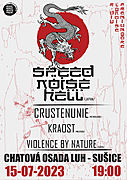 V sobotu 15. července, doražte do Sušice, Chatové osady LUH!!!
Ze země vycházejícího slunce k nám zavítá kapela SPEED NOISE HELL, už název napoví, že to bude pořádná jízda.
Aby toho nebylo málo, spolu s nimi dorazí i velcí pěstitele nejenom máku, ale i pořádnýho crustu, Crustenunie!
Lokální kapely nemůžou zůstat bez povšimnutí, proto jsme požádali partu z Milevska, Kraost, aby si při hledání Ježíšovo hřebíků, udělali chvilku a taky dorazili!
Nooo a pak to celý vodpálí místní sirkaři, netřeba více představovat Violence by Nature !!!!!!