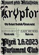 KRYPTOR - Oldschool Sadistic Thrash metal, EPIDEMY - Thrash metal, EASY RIDERS - Hard rock.
