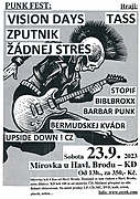 Hrají: Vision Days, Zputnik, Žádnej Stres, TASS, Barbar Punk, Upside Down ! CZ, Bermudskej Kvádr, Biblbroxx, Stopif.