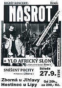 Hrají: Našrot, Ylo Africký Slon, Smíšený Pocity. Vstup: 200,- Kč. ( jen na místě ).