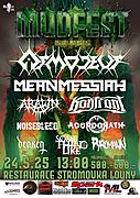 Mudfest, nový festival zaměřený na nejen extrémně metalovou scénu, který se koná v Lounech na Stromovce. Těšit se můžete na ASMODEUS, KONFRONT, MEAN MESSIAH, ARAWN, ADOR DORATH, NOISEBLEED, PYROMAN, SOMETHING LIKE a DEAKEN