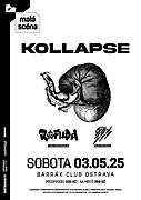 Kollapse z Dánska, kteří kombinují post-metal, noise a sludge dorazí poprvé do Ostravy. Společně s nimi vystoupí Rafuda (hardcore punk) a SSS (disco punk) ze Slovinska.