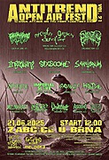 Kapely:
INGROWING (CZ)
EPICARDIECTOMY (CZ)
GOLEM OF GORE (ITA)
MINCING FURY (CZ) – poslední koncert!
SANATORIUM (SK)
SIX-SCORE (AUT)
IMPERIAL SLAVE (NZ)
SPHERE (PL)
GROWLS (FRA)
HIGH PURITY (CZ)
OBLAST (CZ)
MEINKRAFT (CZ)
ABSORBING (CZ)
UNDEROOT (CZ)
VERPA (CZ)
INFO:
antitrend@seznam.cz
+420 778 144 578