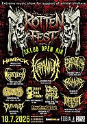 Rotten Fest S-klub open air 2026
areál před S-klubem Olomouc
Česká republika
KRAANIUM/NOR/EPICARDIECTOMY.HEMLOCK/USA/MIVEDANTAL,MERCYLESS/FRA/POPPY SEED GRINDER,PUTRID OFFAL/FRA/PIGHEAD/DE/PAEDIATRICIAN/HU/INCEPTION OF FALL,DEFEATED/PL/