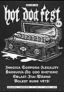 Poslední Hot Dog Fest - tradiční mix punku,crustu a grindcore.